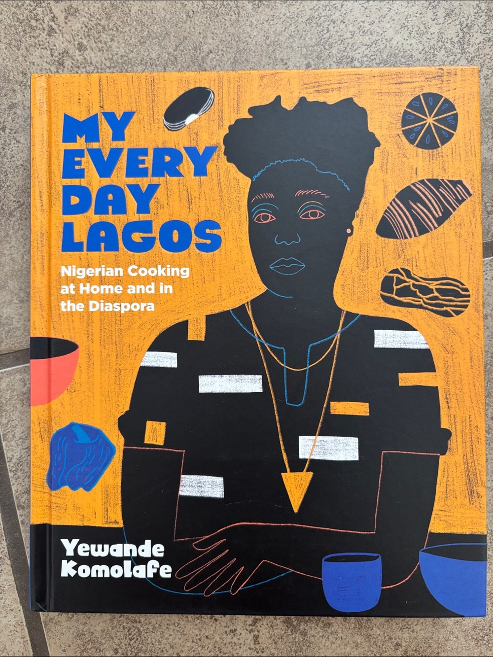 My Everyday Lagos Nigerian Cookbook